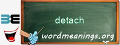 WordMeaning blackboard for detach